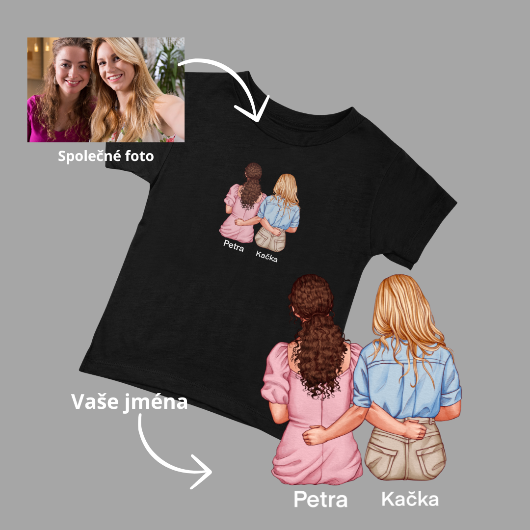 Tričko Sestry / BFF černé podle fotografie