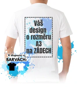 Tričko s vlastním potiskem – potisk na zádech (A3)